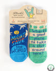 Save The World/Take Shit Baby Socks