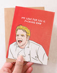 Gordon My Love For You Is Raw Pop Culture Card